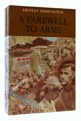 Item #170659 A FAREWELL TO ARMS. Ernest Hemingway