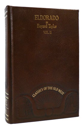 Item #170691 EL DORADO VOL. II Classics of the Old West. Bayard Taylor