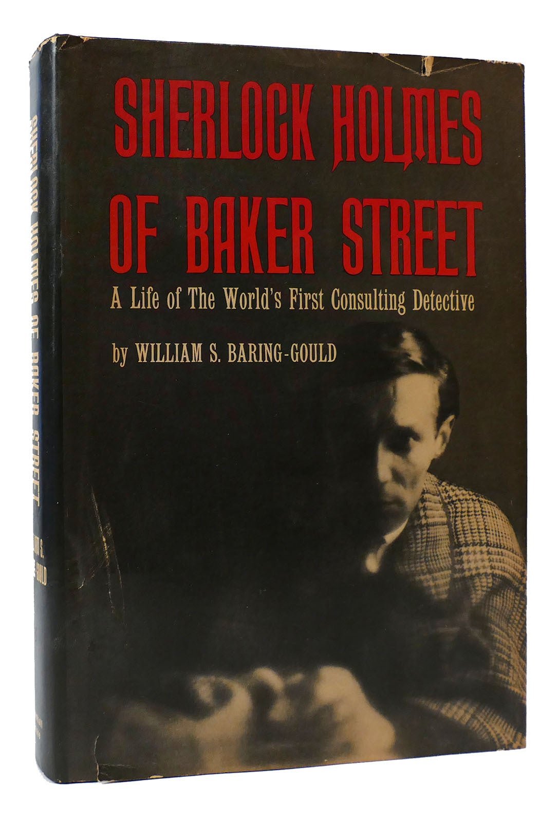 SHERLOCK HOLMES OF BAKER STREET; The Life of the World's First Consulting Detective | William S ...