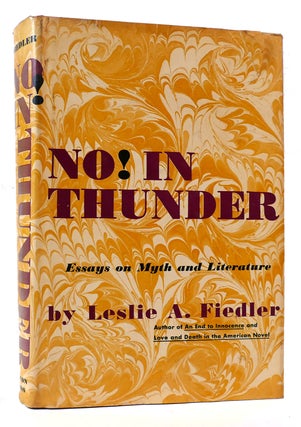 Item #170885 NO! IN THUNDER Essays on Myth and Literature. Leslie A. Fiedler