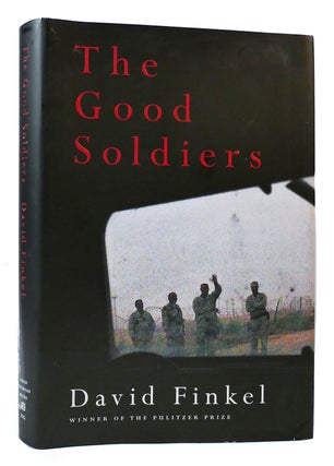 Item #170909 THE GOOD SOLDIERS. David Finkel