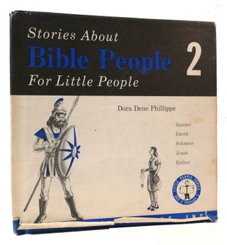 Item #171026 STORIES ABOUT BIBLE PEOPLE FOR LITTLE PEOPLE 2. Dora Dene Phillippe