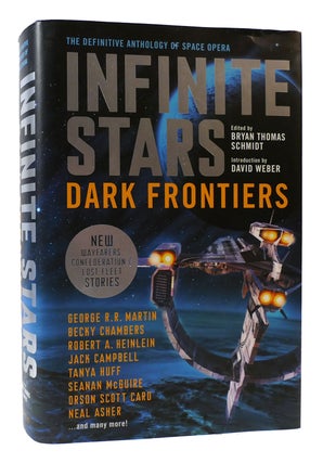 Item #171041 INFINITE STARS Dark Frontiers 2: the Definitive Anthology of Space Opera. Robert A....