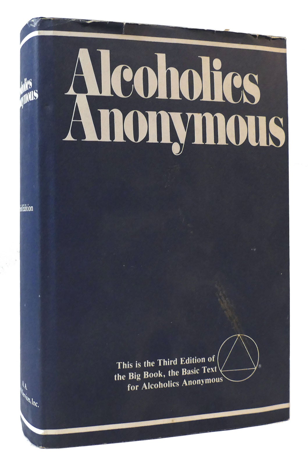 ALCOHOLICS ANONYMOUS THE STORY OF HOW MORE THAN ONE HUNDRED MEN HAVE ...