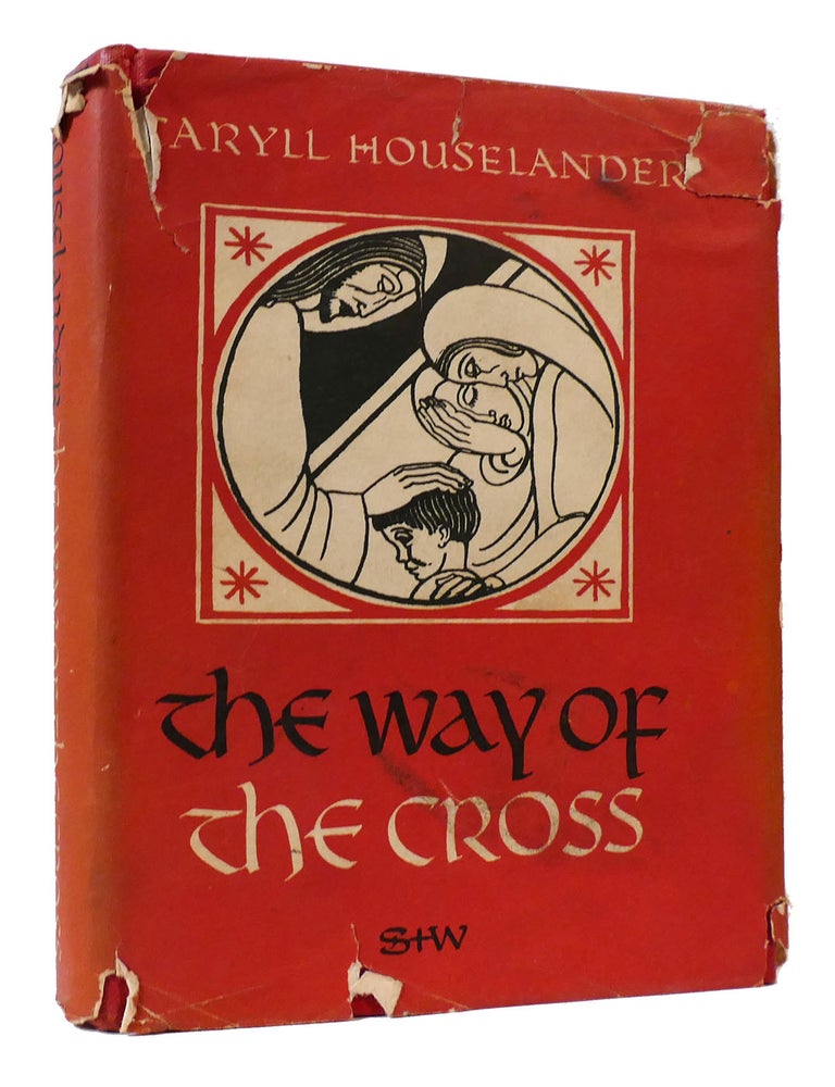 THE WAY OF THE CROSS | Caryll Houselander | First Edition; First Printing