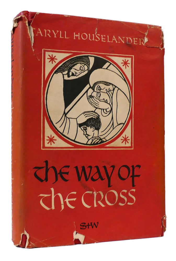 Houselander THE WAY OF THE CROSS | Caryll Houselander | First Edition; First Printing