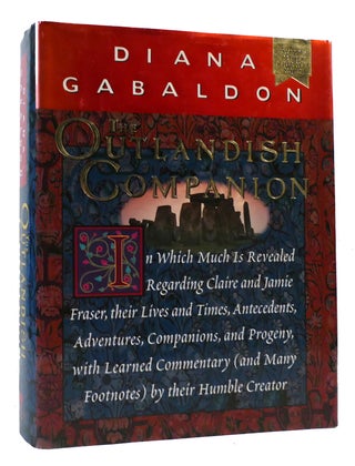 Item #171161 THE OUTLANDISH COMPANION In Which Much is Revealed Regarding Claire and Jamie...