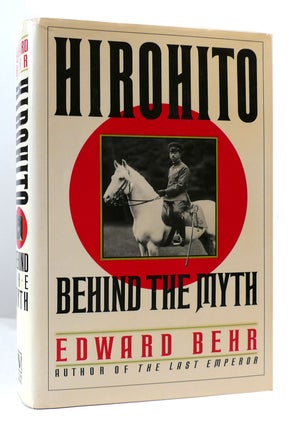 Item #171170 HIROHITO Behind the Myth. Edward Behr