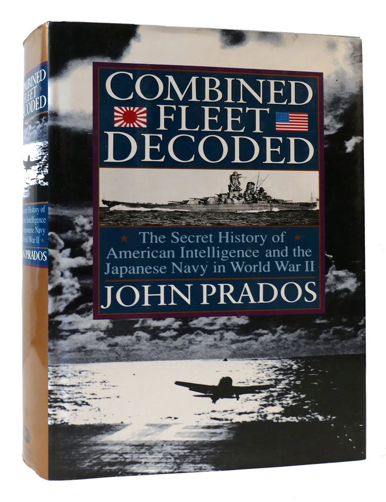 COMBINED FLEET DECODED The Secret History of American Intelligence and ...
