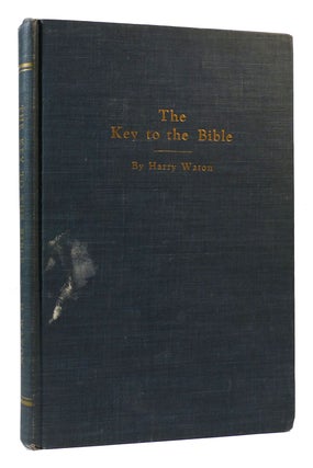 THE KEY TO THE BIBLE. Harry Waton.