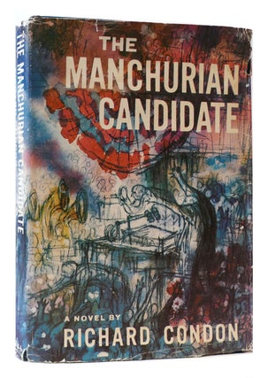 THE MANCHURIAN CANDIDATE. Richard Condon.