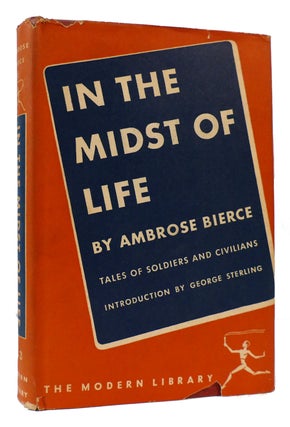 Item #171524 IN THE MIDST OF LIFE Modern Library. Ambrose Bierce