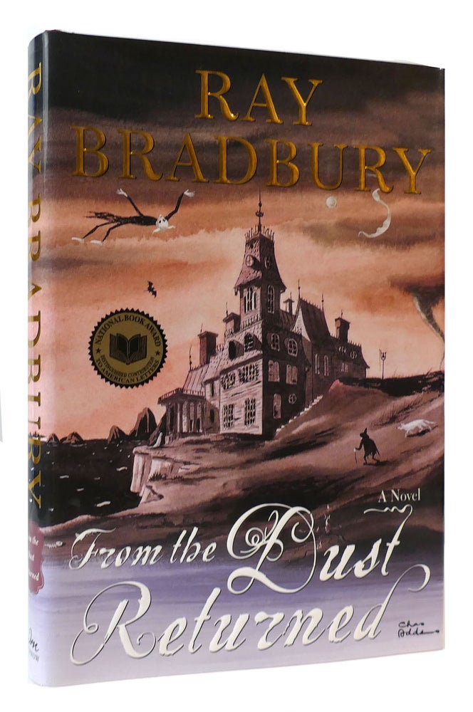 Item #171532 FROM THE DUST RETURNED A Family Remembrance. Ray Bradbury.