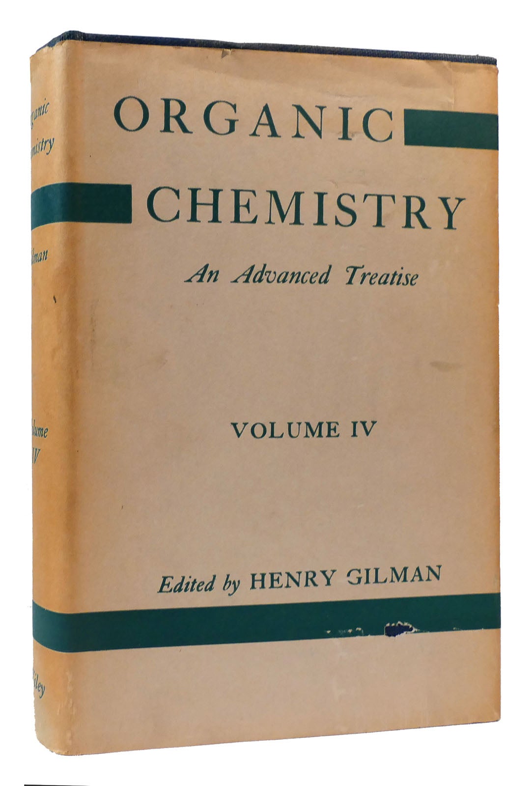 IV　TREATISE　Edition;　ORGANIC　AN　Gilman　ADVANCED　First　CHEMISTRY:　VOL.　First　Henry　Printing
