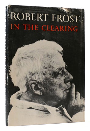 Item #171555 IN THE CLEARING. Robert Frost