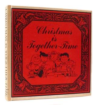 Item #171755 CHRISTMASTIME IS TOGETHER TIME. Charles M. Schulz