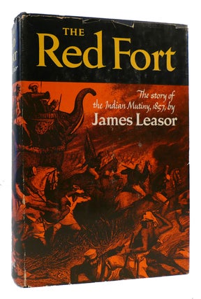 Item #171889 THE RED FORT An Account of the Siege of Delhi in 1857. James Leasor