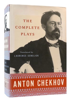 Item #172056 THE COMPLETE PLAYS Translated, Edited and Annotated by Laurence Senelick. Anton Chekhov