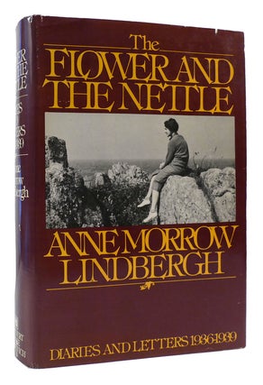 Item #172229 THE FLOWER AND THE NETTLE : Diaries and Letters 1936-1939. Anne Morrow Lindbergh