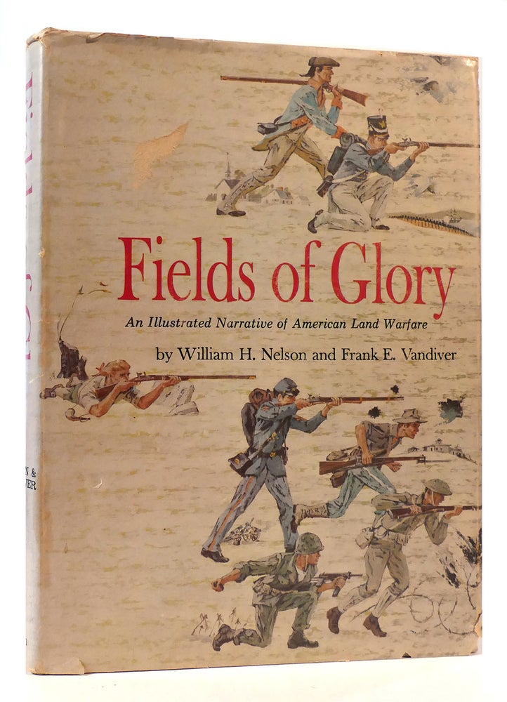 Item #172335 FIELDS OF GLORY. Frank E. Vandiver William H. Nelson.