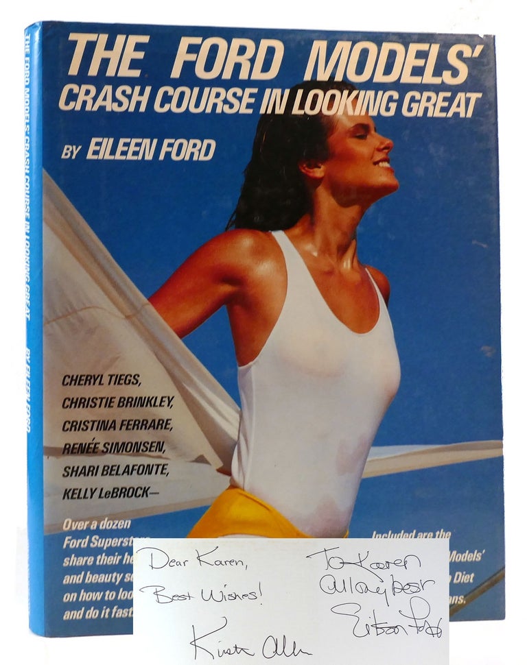 Item #172429 THE FORD MODEL'S CRASH COURSE IN LOOKING GREAT SIGNED. Eileen Ford Kirstie Alley.