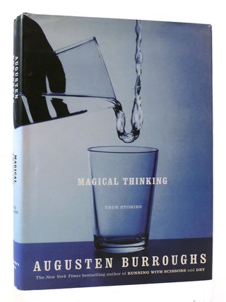 Item #172461 MAGICAL THINKING True Stories. Augusten Burroughs