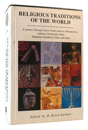 Item #172499 RELIGIOUS TRADITIONS OF THE WORLD A Journey through Africa, Mesoamerica, North...