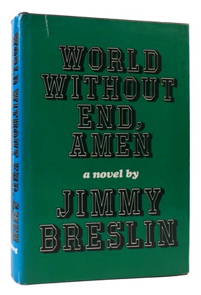 Item #172567 WORLD WITHOUT END AMEN. Jimmy Breslin