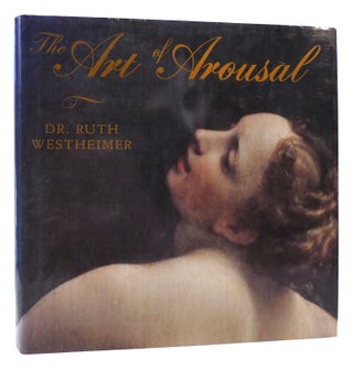 Item #172650 THE ART OF AROUSAL. Dr. Ruth Westheimer