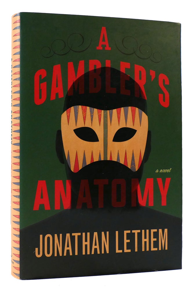 Item #172686 A GAMBLER'S ANATOMY A Novel. Jonathan Lethem.