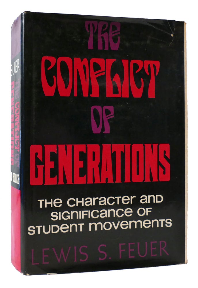 Item #172696 THE CONFLICT OF GENERATIONS. Lewis S. Feuer.