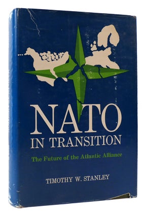 Item #172697 NATO IN TRANSITION. Timothy W. Stanley