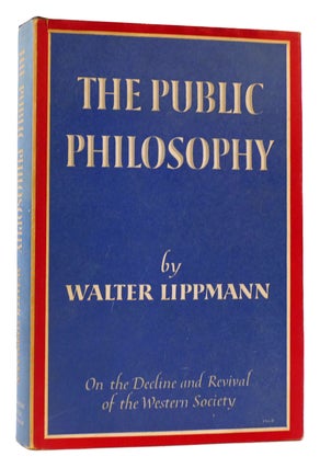 Item #172699 THE PUBLIC PHILOSOPHY. Walter Lippmann