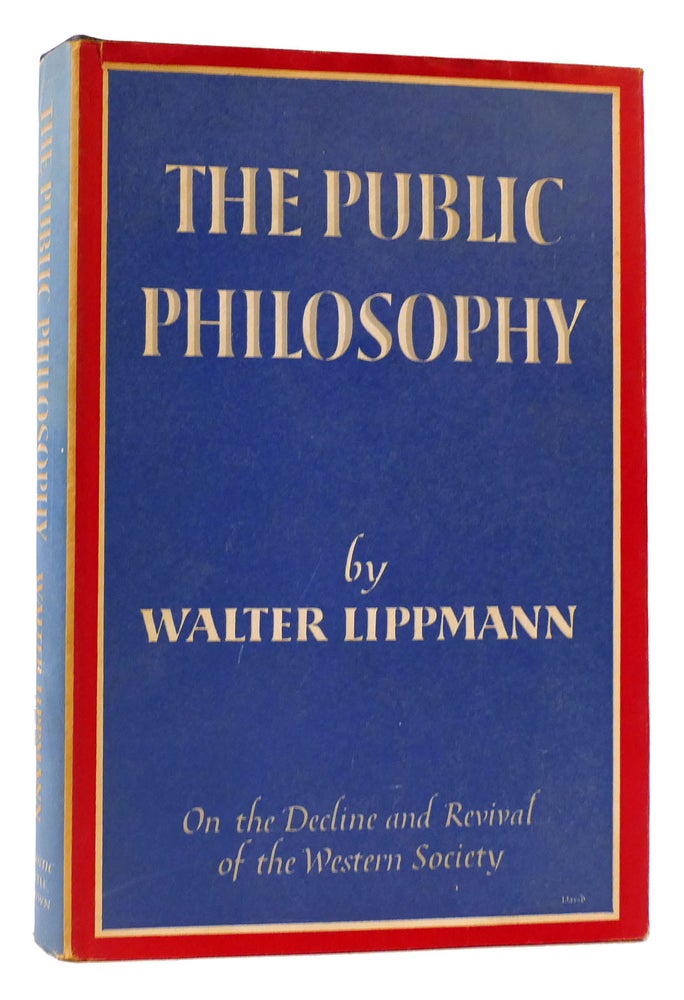 Item #172699 THE PUBLIC PHILOSOPHY. Walter Lippmann.