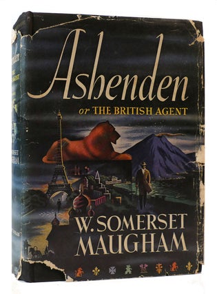 Item #172725 ASHENDEN: OR THE BRITISH AGENT. W. Somerset Maugham