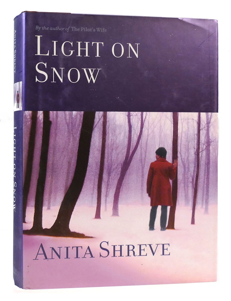 Item #172862 LIGHT ON SNOW. Anita Shreve.