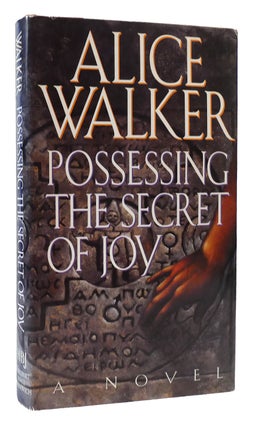 Item #172885 POSSESSING THE SECRET OF JOY. Alice Walker
