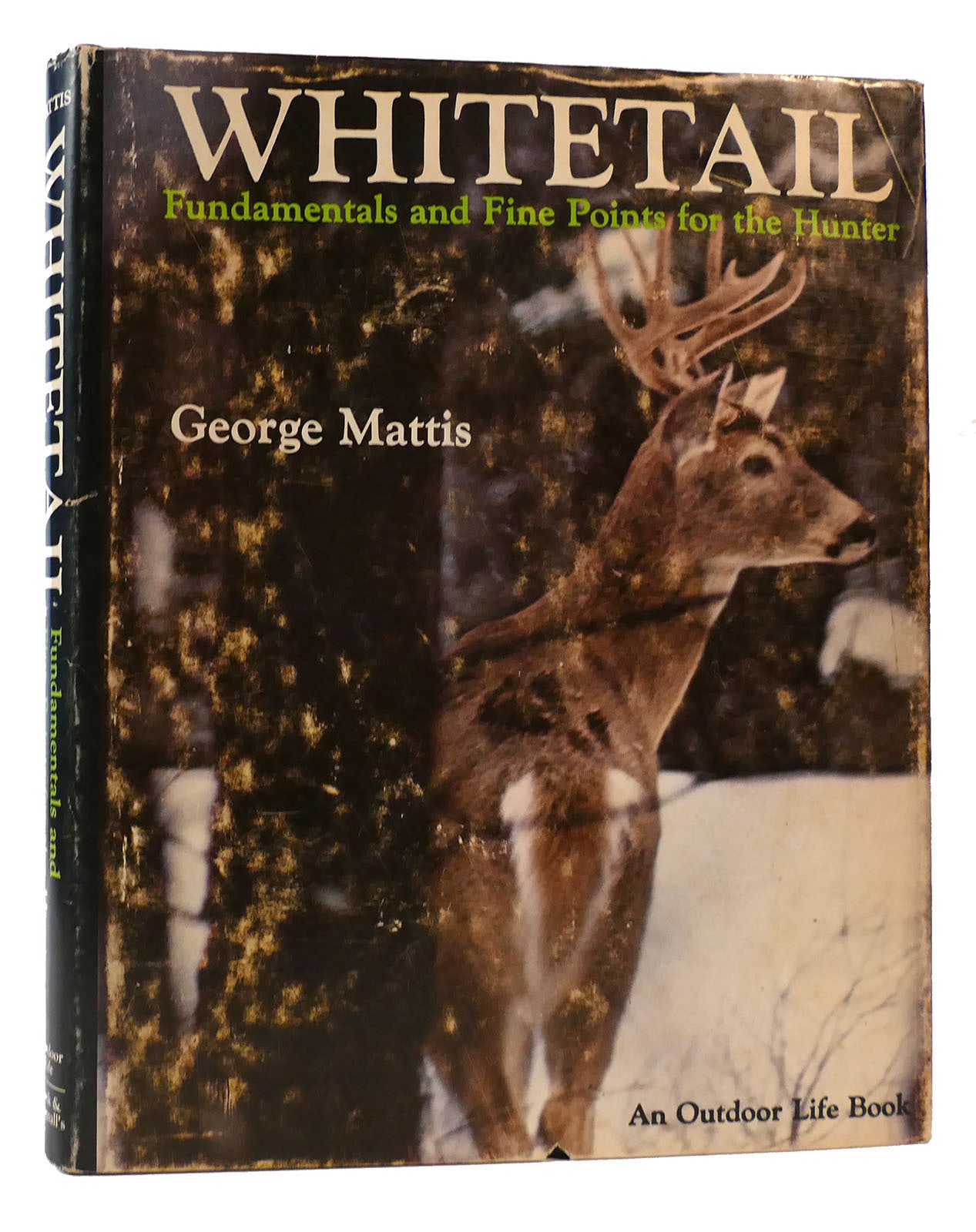 WHITETAIL Fundamentals and Fine Points for the Hunt | George Mattis ...
