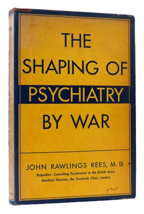 Item #173015 THE SHAPING OF PSYCHIATRY BY WAR. John Rawlings Rees