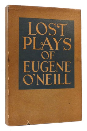 Item #173157 LOST PLAYS OF EUGENE O'NEILL. Eugene O'Neill