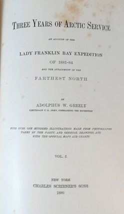 THREE YEARS OF ARCTIC SERVICE 2 VOLUME SET An Account of the Lady Franklin Bay Expedition of 1881-84