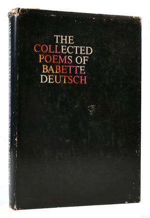 Item #173232 THE COLLECTED POEMS OF BABETTE DEUTSCH. Babette Deutsch