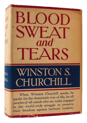 Item #173286 BLOOD SWEAT AND TEARS. Winston S. Churchill