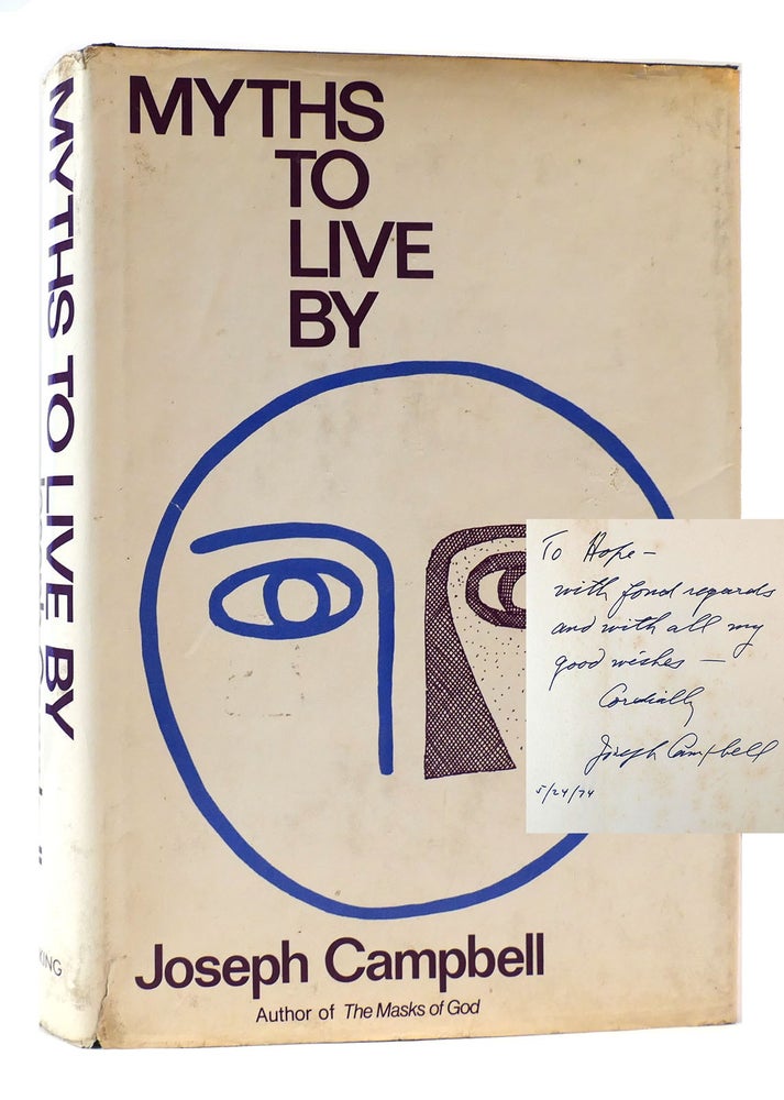 Item #173291 MYTHS TO LIVE BY SIGNED. Joseph Campbell.