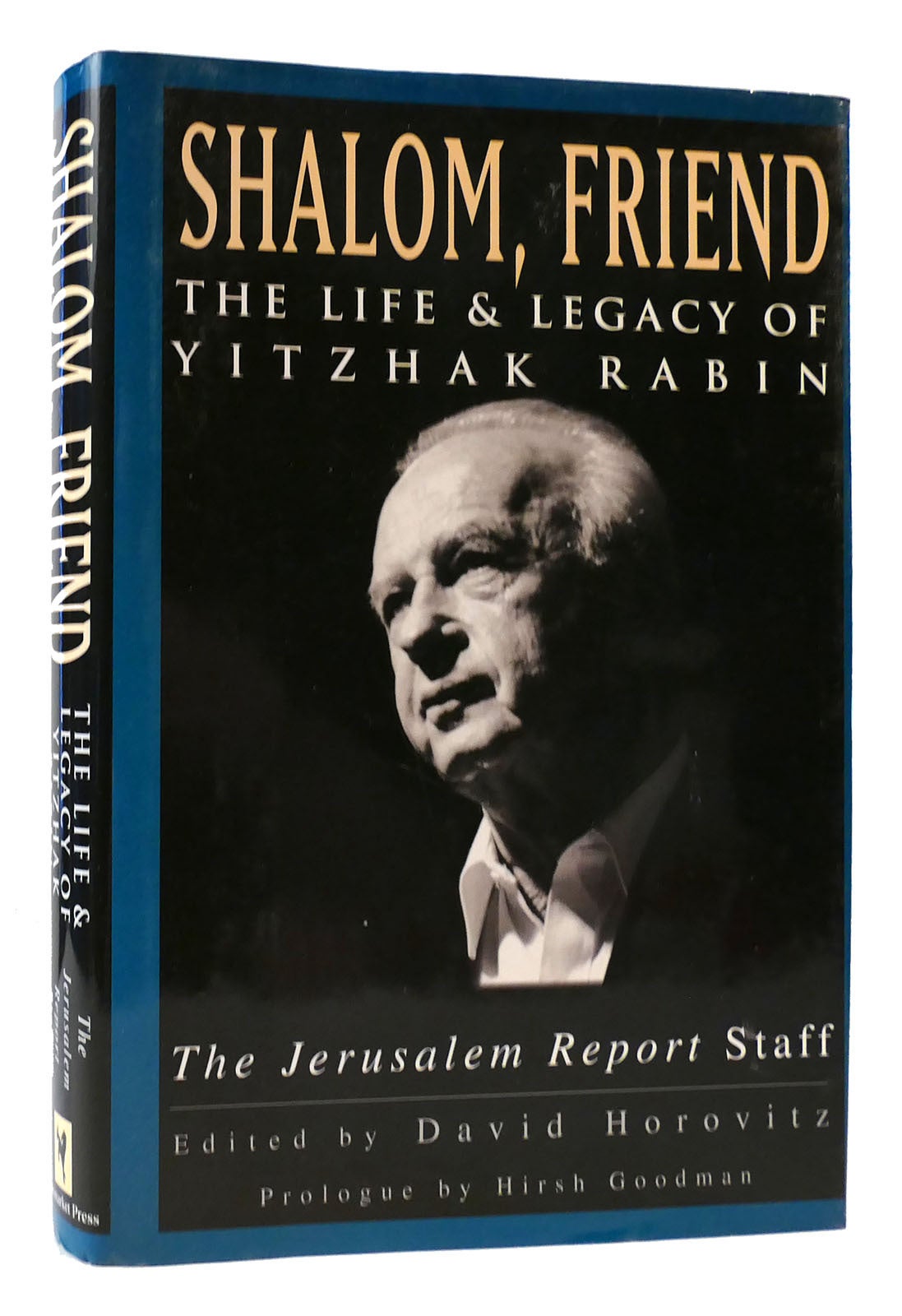 SHALOM, FRIEND The Life & Legacy of Yitzhak Rabin | David Horovitz ...