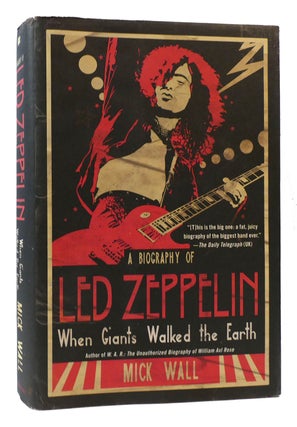 Item #173398 WHEN GIANTS WALKED THE EARTH A Biography of Led Zeppelin. Mick Wall Jimmy Page...