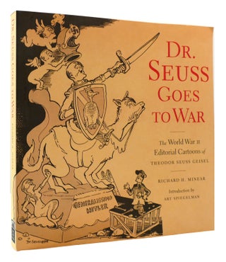 Item #173471 DR. SEUSS GOES TO WAR The World War II Editorial Cartoons of Theodor Seuss Geisel....
