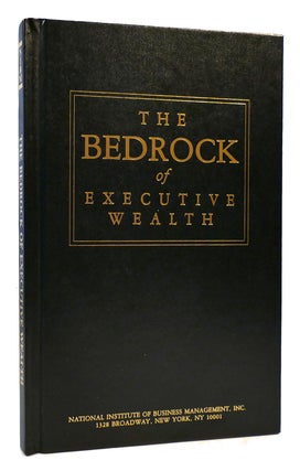 Item #173501 THE BEDROCK OF EXECUTIVE WEALTH. Noted