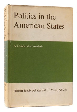 Item #173525 POLITICS IN THE AMERICAN STATES. Kenneth N. Vines Herbert Jacob