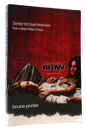 Item #173574 BLOW How a Smalltown Boy Made $100 Million with the Medellin Cocaine Cartel and Lost...